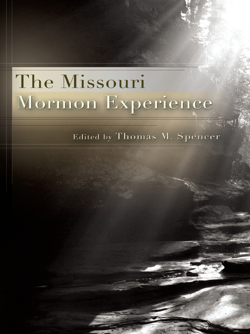 Title details for The Missouri Mormon Experience by Thomas M. Spencer - Wait list